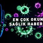 Günün en önemli sağlık haberleri, 6 Ekim 2024…