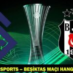 LAUSANNE SPORTS – BEŞİKTAŞ MAÇI HANGİ KANALDA, SAAT KAÇTA? BJK maç kadrosu ve canlı izleme ekranı!